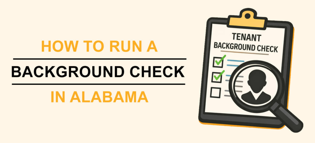 Graphic with a clipboard holding a tenant background check with text that says "HOW TO RUN A BACKGROUND CHECK IN ALABAMA"