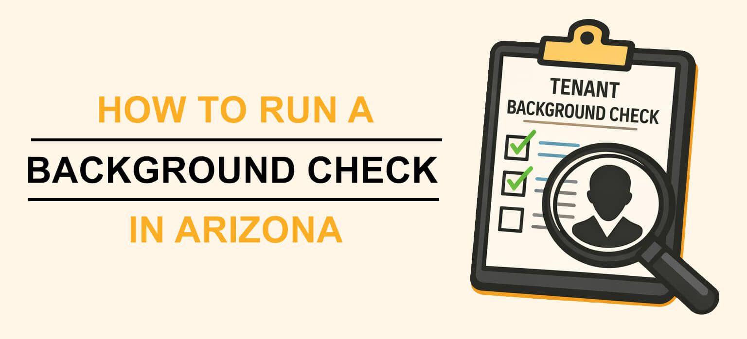 Tenant Background Check Arizona | Laws, Info & How to Run
