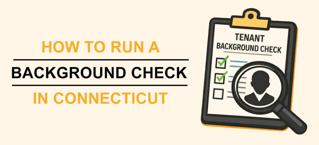 Graphic with a clipboard holding a tenant background check with text that says "HOW TO RUN A BACKGROUND CHECK IN CONNECTICUT"