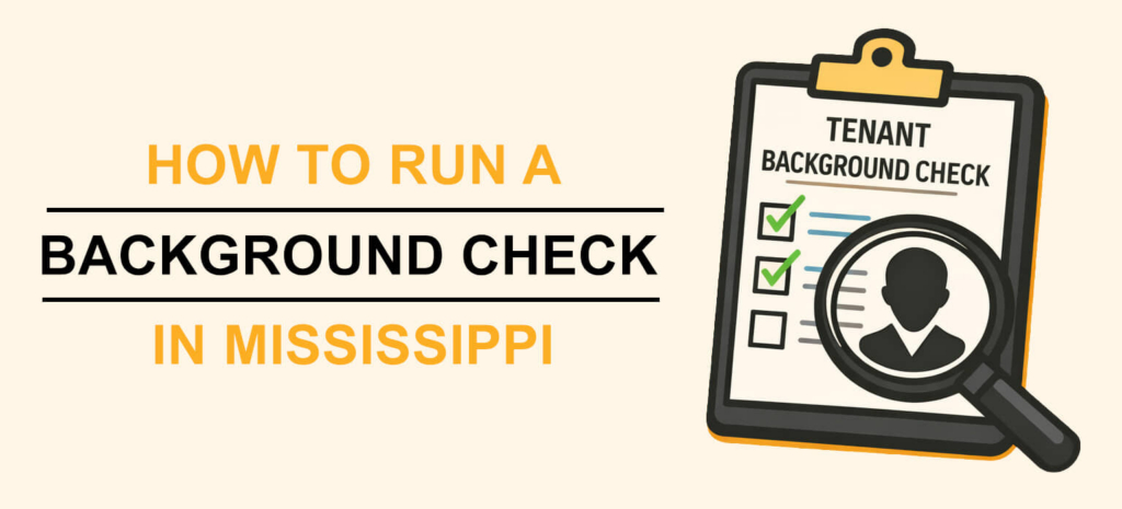 Graphic with a clipboard holding a tenant background check with text that says "HOW TO RUN A BACKGROUND CHECK IN MISSISSIPPI"