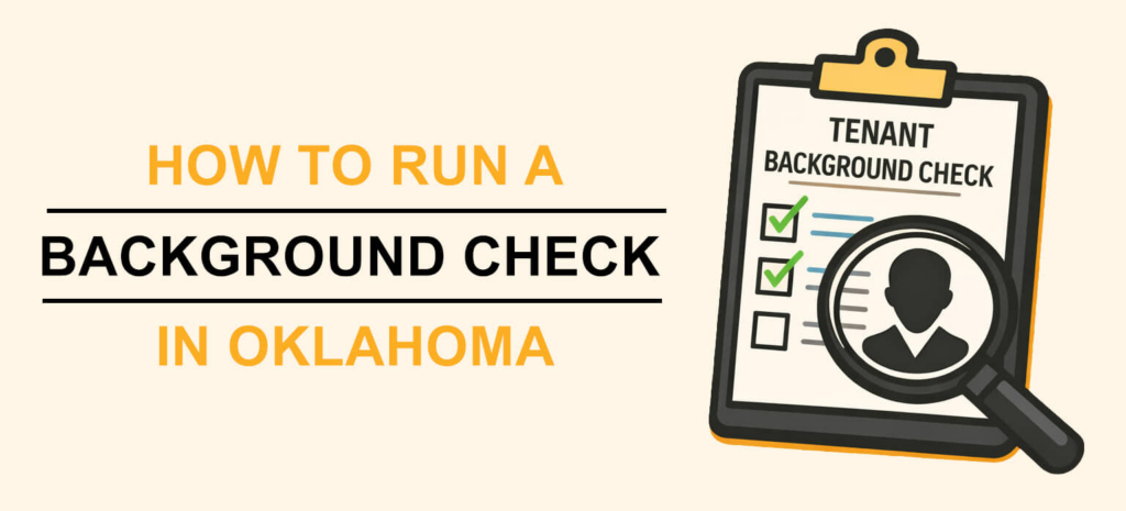 Graphic with a clipboard holding a tenant background check with text that says "HOW TO RUN A BACKGROUND CHECK IN OKLAHOMA"